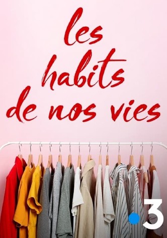 Les habits de nos vies