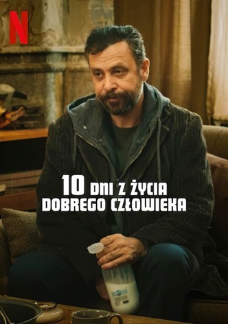 10 dni z życia dobrego człowieka