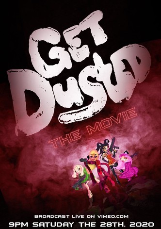 Get Dusted the Movie