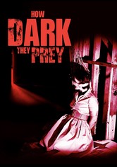 How Dark They Prey