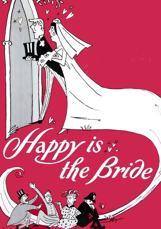Happy Is the Bride