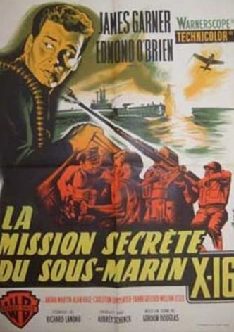 La Mission secrète du sous-marin X-16