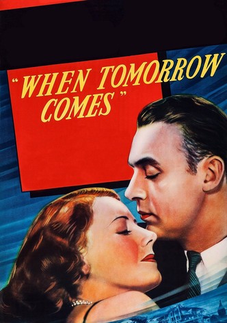 When Tomorrow Comes