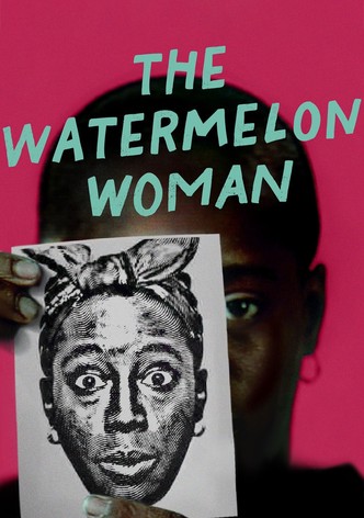 The Watermelon Woman