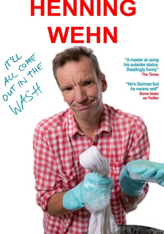 Henning Wehn: It'll All Come Out in the Wash
