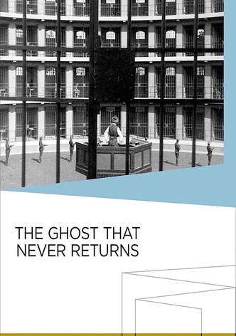The Ghost That Never Returns