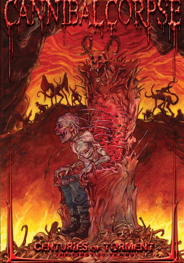 Cannibal Corpse: Centuries of Torment