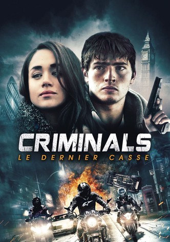 Criminals : Le Dernier casse