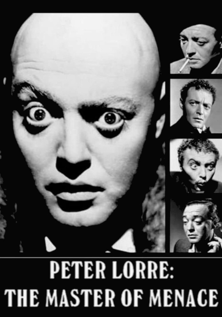 Peter Lorre: The Master of Menace