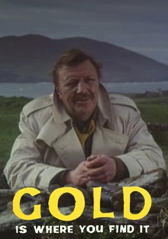Gold is Where You Find It