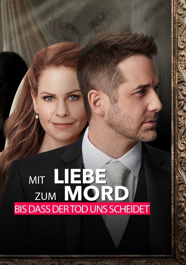 Bis Uns Das Glück Scheidet Ganzer Film Deutsch Mit Liebe zum Mord 16: Bis dass der Tod uns scheidet