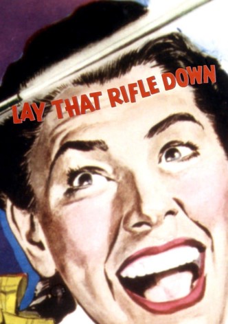 Lay That Rifle Down