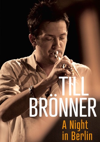 Till Bronner: A Night in Berlin