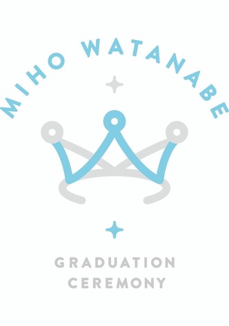 Watanabe Miho Graduation Ceremony