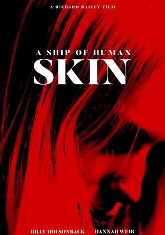 A Ship of Human Skin