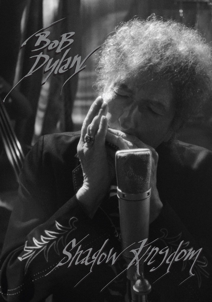 Bob Dylan: Shadow Kingdom