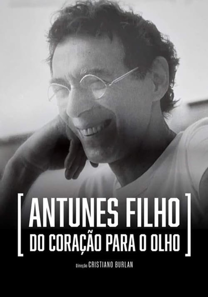Antunes Filho, do Coração para o Olho