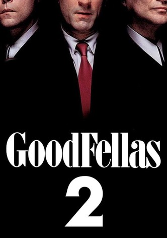 Goodfellas 2