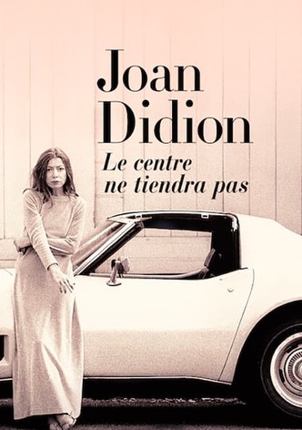 Joan Didion : Le centre ne tiendra pas