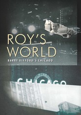Roy's World: Barry Gifford's Chicago