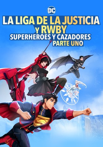 Liga de la Justicia x RWBY: Superhéroes y Cazadores: Parte 1