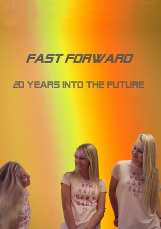 Fast Forward - Time Travel 20 Years