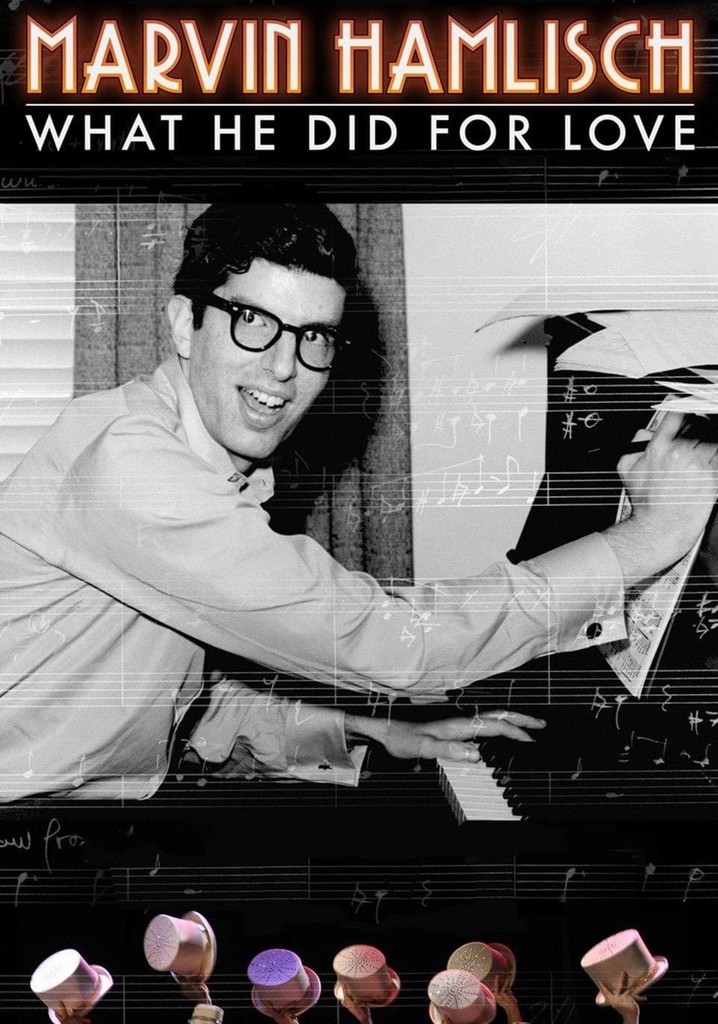 Marvin Hamlisch: What He Did For Love
