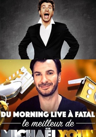 Du Morning Live à Fatal, le meilleur de Michaël Youn