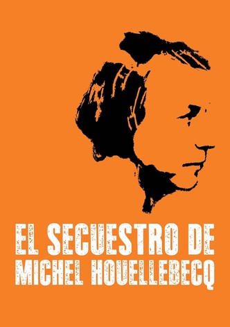 El secuestro de Michel Houellebecq