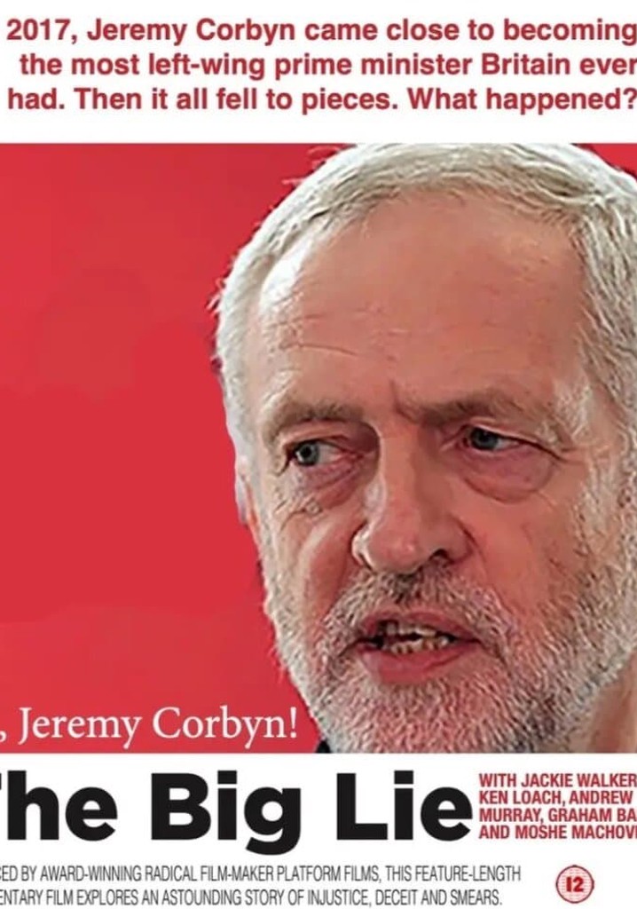 Oh Jeremy Corbyn - The Big Lie