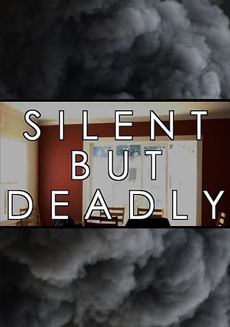 Silent But Deadly