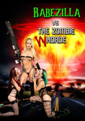 Babezilla vs The Zombie Whorde