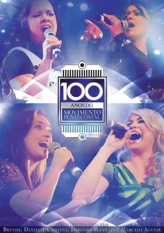100 Anos do Movimento Pentecostal