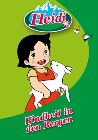 Heidi - Kindheit in den Bergen