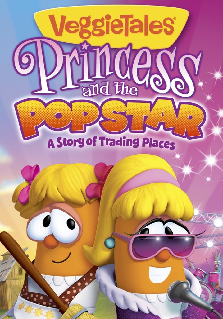 Veggie Tales The Princess And The Pop Star VeggieTales: Princess and the Popstar streaming