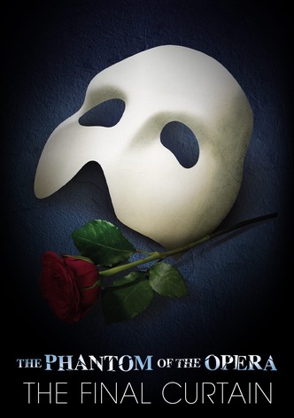 The Phantom of the Opera: The Final Curtain