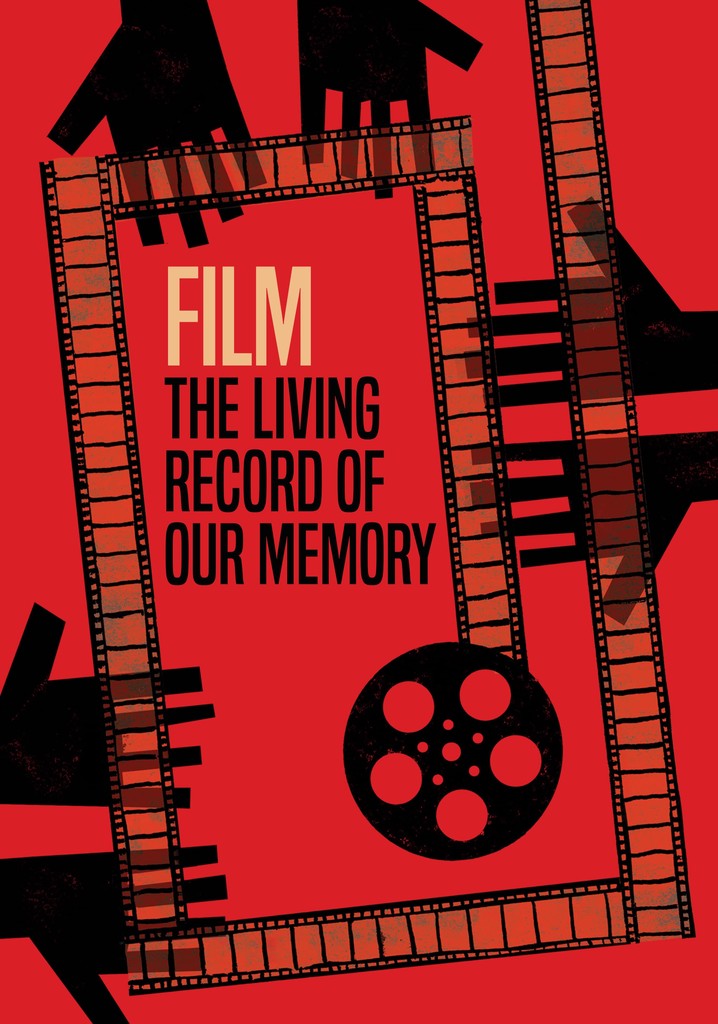 Film: The Living Record of Our Memory