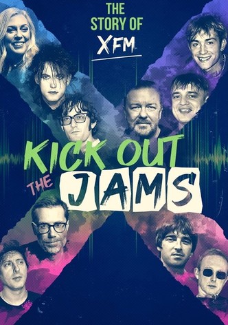 Kick Out the Jams: The Story of XFM
