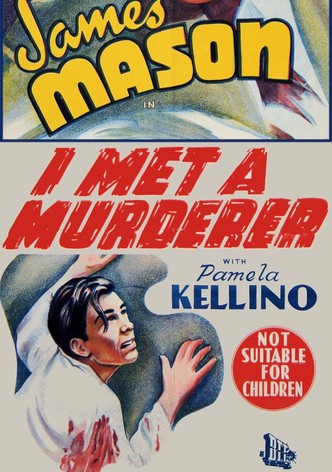 I Met a Murderer