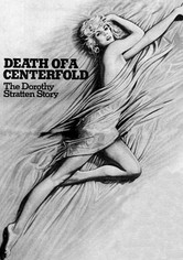 Death of a Centerfold: The Dorothy Stratten Story - streaming