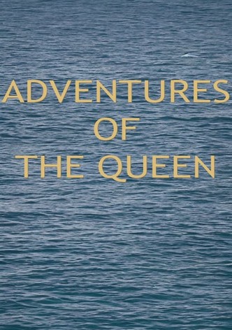 Adventures of the Queen