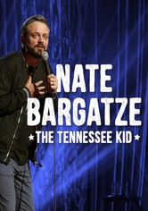 Nate Bargatze: The Tennessee Kid