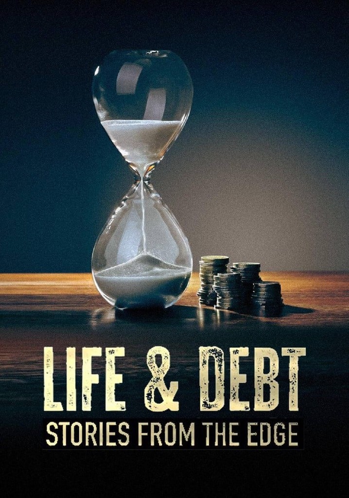 Life & Debt: Stories from the Edge