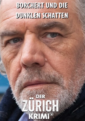 Der Zürich-Krimi: Borchert und die dunklen Schatten