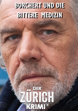 Der Zürich-Krimi: Borchert und die bittere Medizin