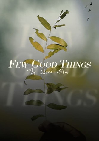 Few Good Things