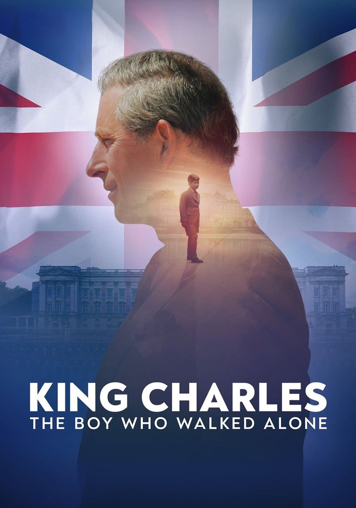 King Charles: The Boy Who Walked Alone