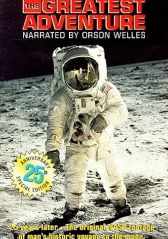 The Greatest Adventure--The Story of Man's Voyage to the Moon