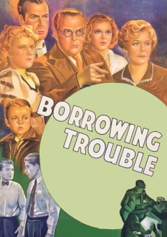 Borrowing Trouble