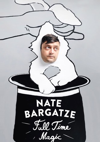 Nate Bargatze: Full Time Magic